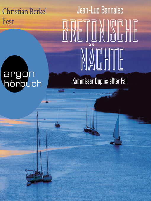Title details for Bretonische Nächte--Kommissar Dupins elfter Fall (Gekürzte Ausgabe) by Jean-Luc Bannalec - Available